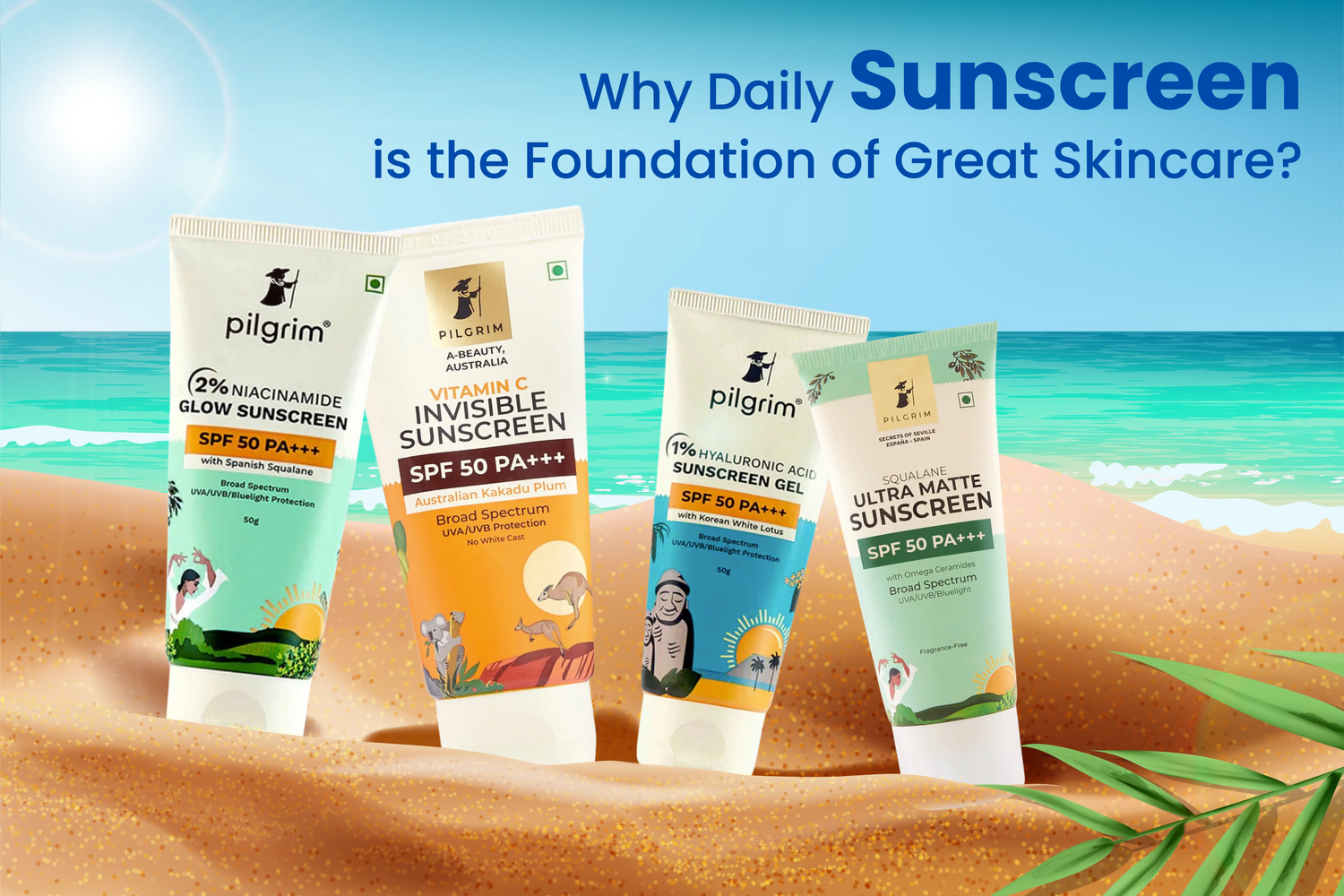 Why Daily Sunscreen is the Foundation of Great Skincare
