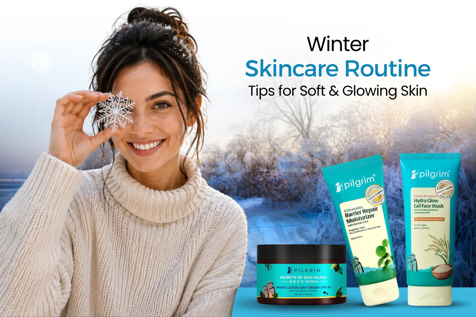 winter skincare routine - tips for soft & glowing skin image