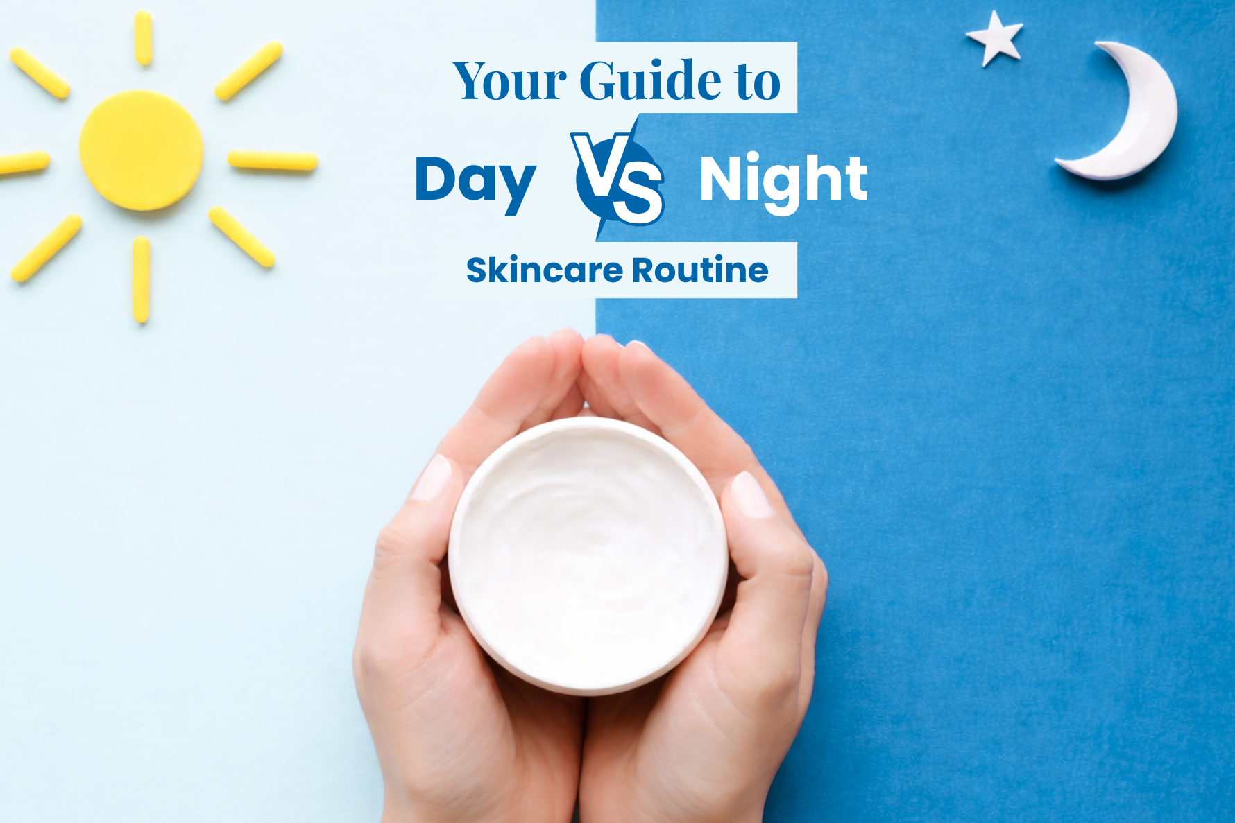 Day vs night skincare routine guide with skincare cream representing morning Vitamin C and nighttime retinol routine