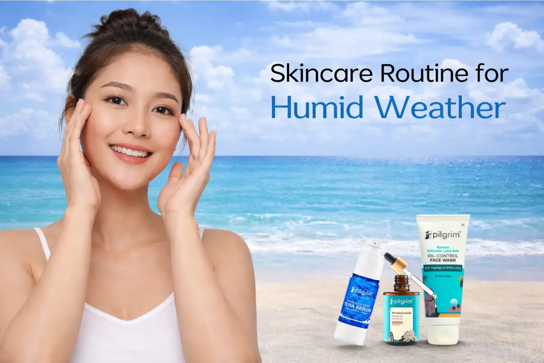 Skincare routine for humid weather featuring woman with glowing skin and oil-control face wash, niacinamide serum, and AHA serum by Pilgrim
