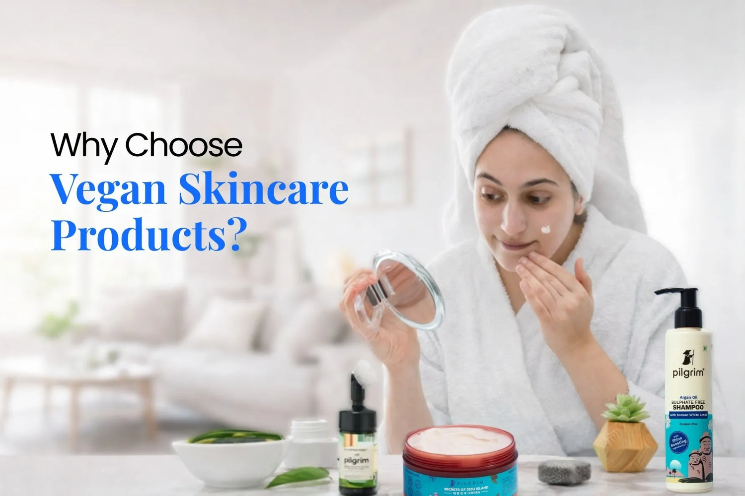 Woman applying vegan skincare products from Pilgrim including argan oil shampoo and face cream as part of her daily skincare routine